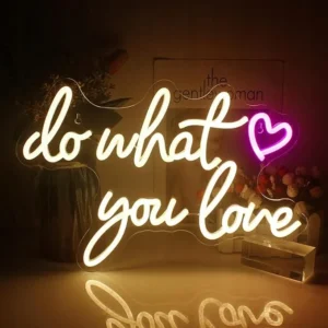 Neonowy znak świetlny Do What You Love- Wanxing